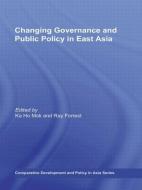 Changing Governance and Public Policy in East Asia edito da Taylor & Francis Ltd