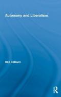 Autonomy and Liberalism di Ben Colburn edito da Routledge