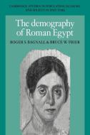 The Demography of Roman Egypt di Roger S. Bagnall, Bruce W. Frier edito da Cambridge University Press