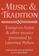 Music and Tradition di D. R. Widdess, R. F. Wolpert edito da Cambridge University Press