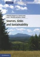 Sources, Sinks and Sustainability di Jianguo Liu edito da Cambridge University Press