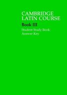 Cambridge Latin Course 3 Student Study Book Answer Key di Cambridge School Classics Project edito da Cambridge University Press