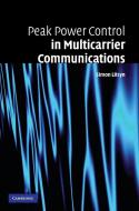 Peak Power Control in Multicarrier Communications di Simon Litsyn edito da Cambridge University Press