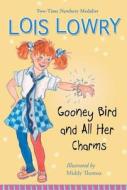 Gooney Bird and All Her Charms di Lois Lowry edito da HOUGHTON MIFFLIN