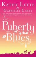 Puberty Blues. Kathy Lette and Gabrielle Carey di Kathy Lette edito da Black Swan Books, Limited