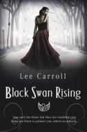 Black Swan Rising di Lee Carroll edito da Transworld Publishers Ltd