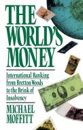 World's Money di Michael Moffit edito da TOUCHSTONE PR