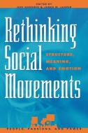 Rethinking Social Movements di Jeff Goodwin edito da Rowman & Littlefield Publishers