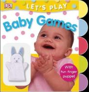 LETS PLAY BABY GAMES di STOPPARD MIRIAM edito da DORLING KINDERSLEY