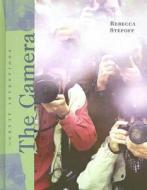 The Camera di Rebecca Stefoff edito da Cavendish Square Publishing