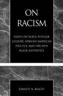 On Racism di Earnest N. Bracey edito da University Press of America