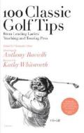 100 Classic Golf Tips from Leading Ladies' Teaching and Touring Pros di Christopher Obetz edito da Universe Publishing