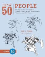 Draw 50 People di Lee J. Ames, Creig Flessel edito da Watson-Guptill Publications