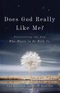 Does God Really Like Me?: Discovering the God Who Wants to Be with Us di Cyd Holsclaw, Geoff Holsclaw edito da IVP BOOKS