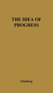 The Idea of Progress di Morris Ginsberg, Unknown edito da Greenwood Press