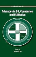 Advances in Co2 Conversion and Utilization di Yun Hang Hu edito da OXFORD UNIV PR