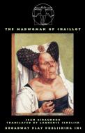 The Madwoman Of Chaillot di Jean Giraudoux edito da Broadway Play Publishing Inc