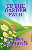 Up the Garden Path di Patsy Collins edito da Alfie Dog Limited