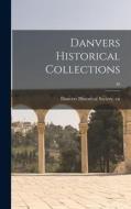Danvers Historical Collections; 40 edito da LIGHTNING SOURCE INC