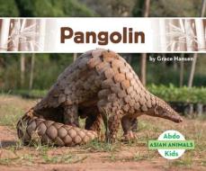 Pangolin di Grace Hansen edito da ABDO KIDS
