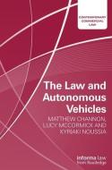The Law and Autonomous Vehicles di Matthew Channon, Lucy McCormick, Kyriaki (LEXARB Noussia edito da Taylor & Francis Ltd