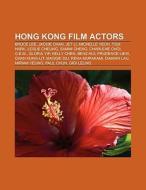 Hong Kong film actors di Books Llc edito da Books LLC, Reference Series