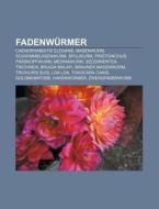 Fadenwürmer di Quelle Wikipedia edito da Books LLC, Reference Series