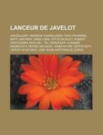 Lanceur De Javelot: Jan Elezn , Matti J di Livres Groupe edito da Books LLC, Wiki Series