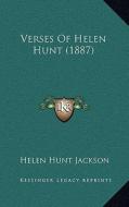 Verses of Helen Hunt (1887) di Helen Hunt Jackson edito da Kessinger Publishing