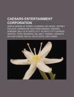 Caesars Entertainment Corporation: World di Source Wikipedia edito da Books LLC, Wiki Series
