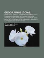 Geographie (Goiás) di Quelle Wikipedia edito da Books LLC, Reference Series
