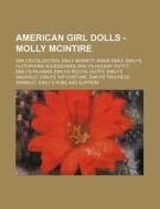 American Girl Dolls - Molly Mcintire: Em di Source Wikia edito da Books LLC, Wiki Series