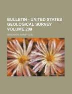 Bulletin - United States Geological Survey Volume 209 di Geological Survey edito da Rarebooksclub.com