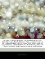 History Of Santa Monica, California, Inc di Hephaestus Books edito da Hephaestus Books