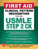 First Aid Clinical Pattern Recognition for the USMLE Step 2 Ck di Asra R. Khan, Radhika Sreedhar, Christopher R. Fernandes edito da MCGRAW HILL EDUCATION & MEDIC
