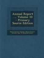 Annual Report ..., Volume 10 edito da Nabu Press