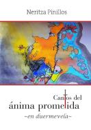 Cantos del ánima prometida -en duermevela- di Neritza Pinillos edito da Lulu.com