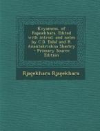 Kvyamms, of Rajasekhara. Edited with Introd. and Notes by C.D. Dalal and R. Anantakrishna Shastry - Primary Source Edition di Rjacekhara Rjacekhara edito da Nabu Press