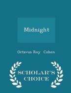 Midnight - Scholar's Choice Edition di Octavus Roy Cohen edito da Scholar's Choice