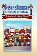 Bénévoles et Communauté Livres de Coloriage di The Blokehead edito da Blurb