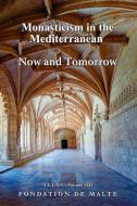 Telos VIII - Monasticism in the Mediterranean. Now and Tomorrow di Fondation De Malte edito da Lulu.com