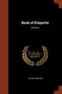 Book of Etiquette; Volume II di Lillian Eichler edito da CHIZINE PUBN