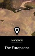 The Europeans di Henry James edito da Blurb
