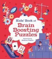 Kids' Book of Brain Boosting Puzzles di Lisa Regan, Andrea Castro edito da ARCTURUS ED