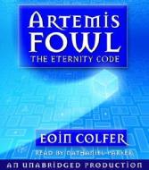 Artemis Fowl 3: The Eternity Code di Eoin Colfer edito da Listening Library
