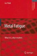 Metal Fatigue di Les Pook edito da Springer-Verlag GmbH