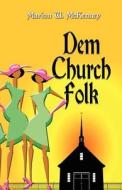 Dem Church Folk di Marion W McKenney edito da America Star Books