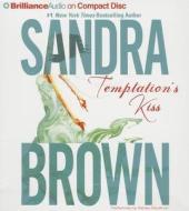 Temptation's Kiss di Sandra Brown edito da Brilliance Corporation