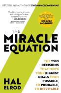 The Miracle Equation di Hal Elrod edito da Hodder And Stoughton Ltd.