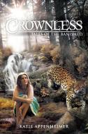 Crownless: Tales of the Banished di Katie Appenheimer edito da AUTHORHOUSE